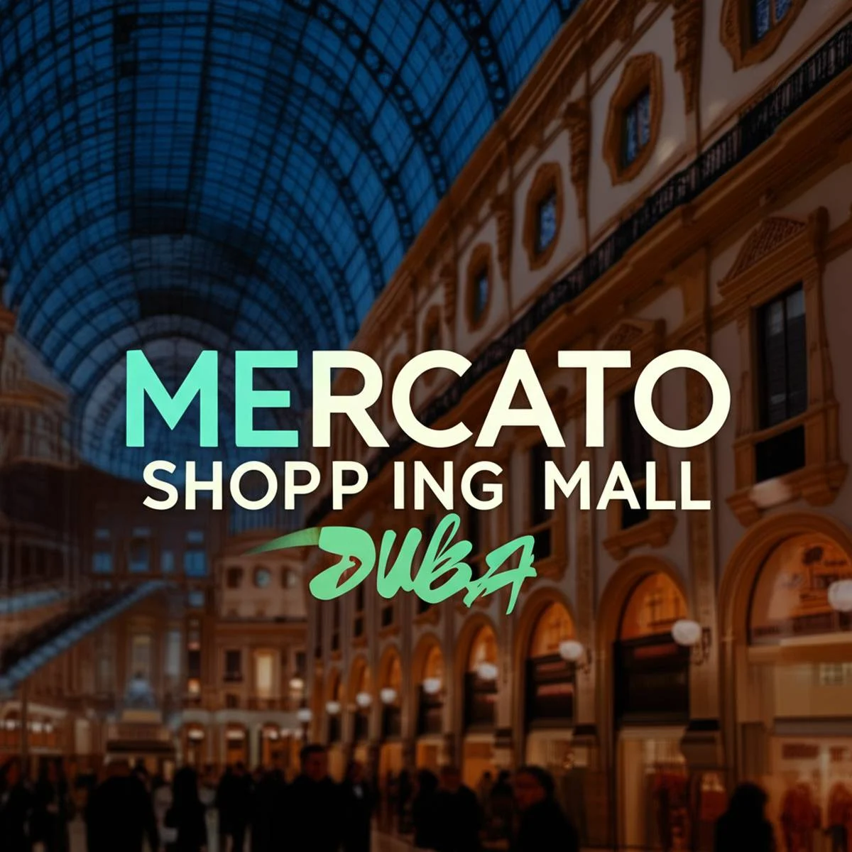 مرکز خرید مرکاتو دبی Mercato Shopping Mall